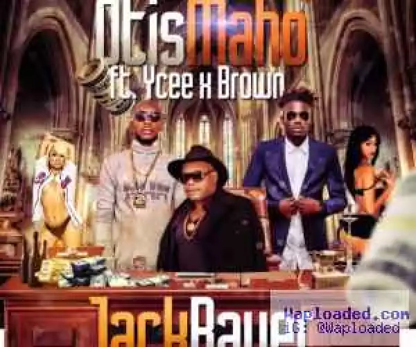 VIDEO: Otis Maho Ft.Ycee & Brown – Jack Bauer